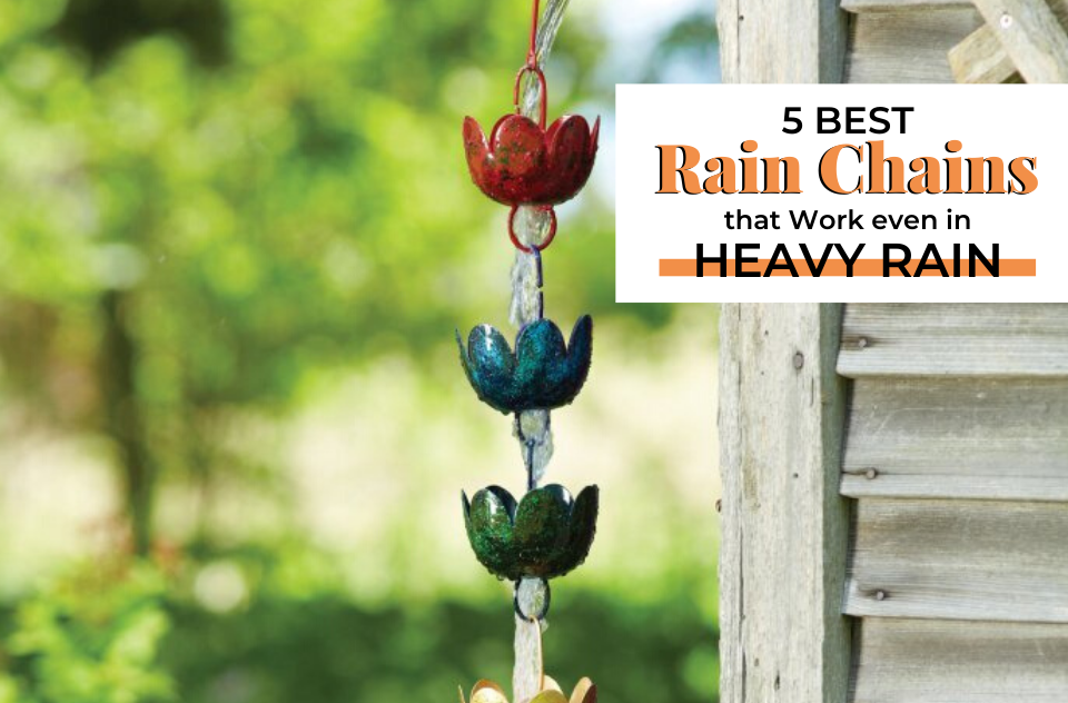 Best Rain Chains for Heavy Rain