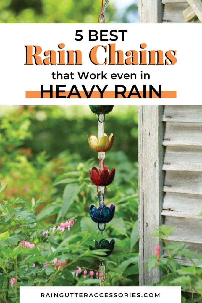 For Heavy Rain use these Rain Chains