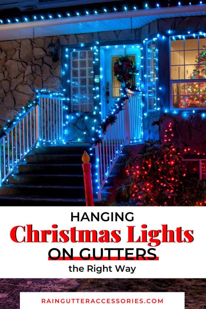 Hanging Christmas Lights on Gutters the Right Way