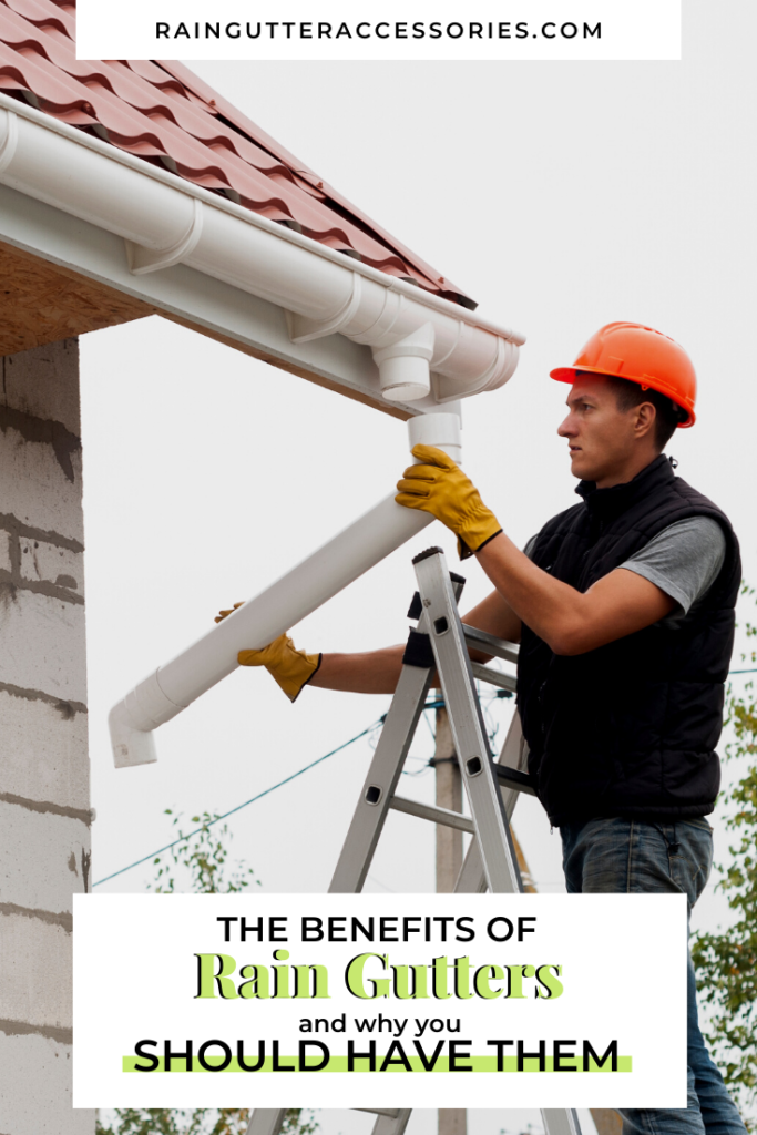The Benefits Of Rain Gutters And Why You Should Have Them