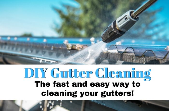 DIY Gutter Cleaning the fast and easy way